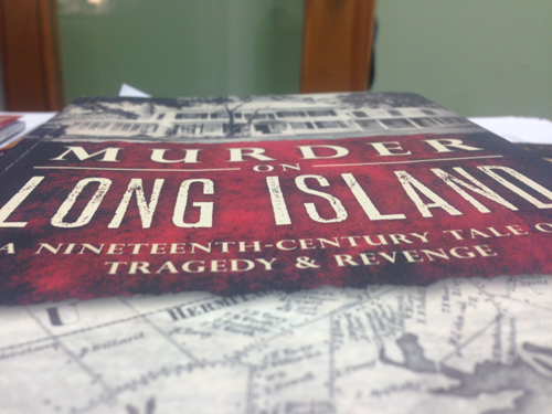 'Murder on Long Island: A Nineteenth-Century Tale of Tragedy & Revenge' by Geoffrey Fleming & Amy Folk.